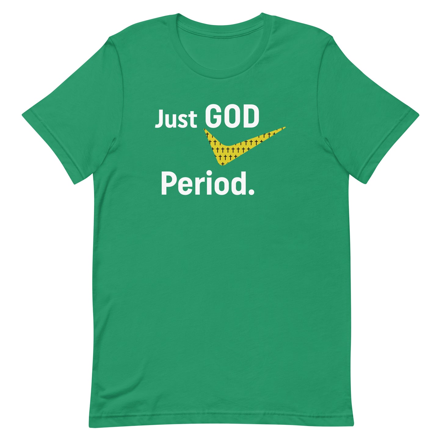 Just God Period Unisex t-shirt