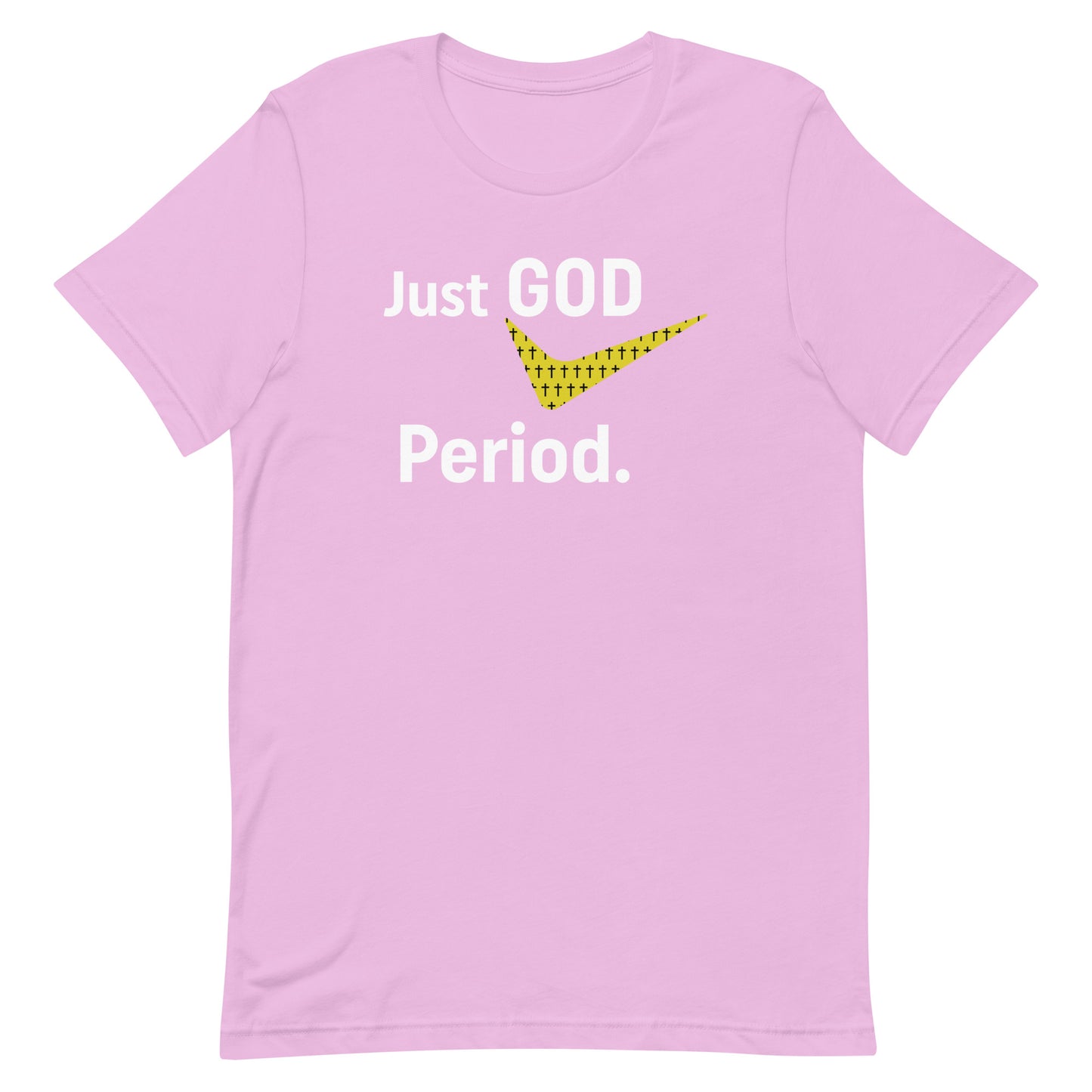 Just God Period Unisex t-shirt