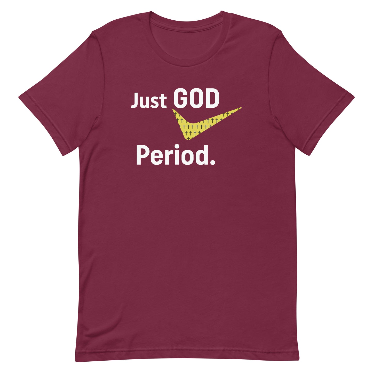 Just God Period Unisex t-shirt