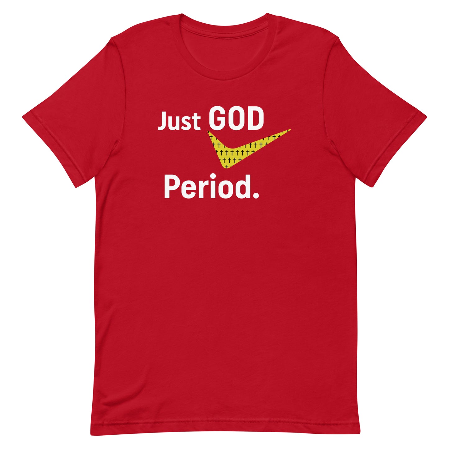 Just God Period Unisex t-shirt